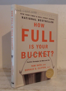 Фото: Rath, Tom, Clifton, Donald O. How Full Is Your Bucket? Positive Strategies for Work and Life